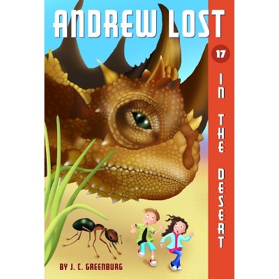 Andrew Lost #17: In the Desert - by  J C Greenburg (Paperback)