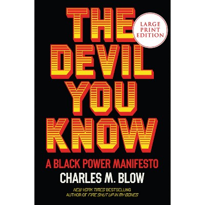 The Devil You Know - Large Print by  Charles M Blow (Paperback)