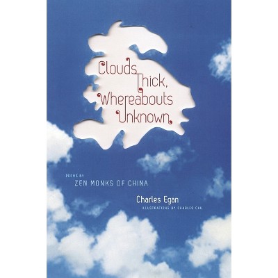 Clouds Thick, Whereabouts Unknown - (Translations from the Asian Classics) (Paperback)