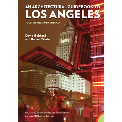 Architectural Guidebook to Los Angeles - 6th Edition by  Robert Winter & David Gebhard & Robert Inman (Paperback)