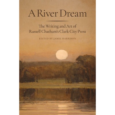 A River Dream - by  Jamie Harrison (Hardcover)