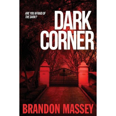 Dark Corner - by  Brandon Massey (Paperback)