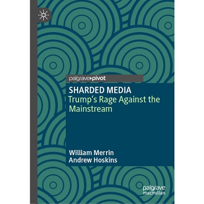 Sharded Media - by  William Merrin & Andrew Hoskins (Hardcover)