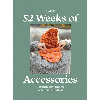 52 Weeks of Accessories - by  Laine (Paperback)