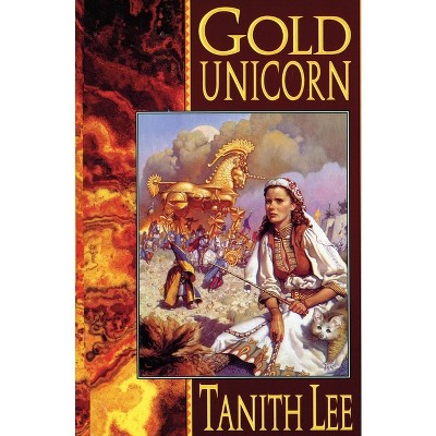 Gold Unicorn - by  Tanith Lee (Paperback)
