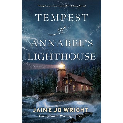 Tempest at Annabel's Lighthouse - by Jaime Jo Wright
