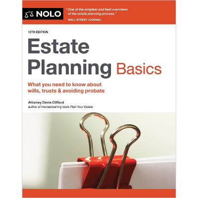 Estate Planning Basics - 12th Edition by  Denis Clifford (Paperback)