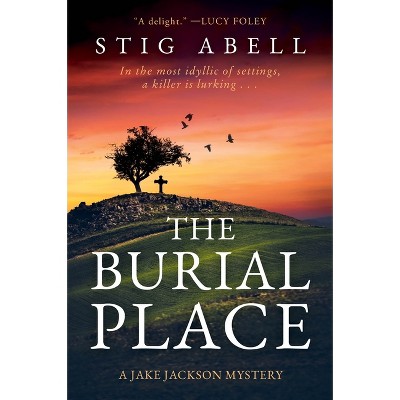The Burial Place - by  Stig Abell (Paperback)