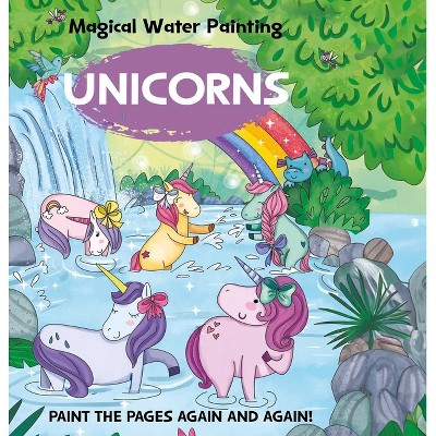 Magical Water Painting: Unicorns - (Iseek) by  Insight Kids (Paperback)