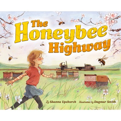 The Honeybee Highway - (Disney Planet Possible) by  Shanna Upchurch (Hardcover)