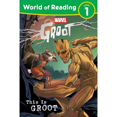 World of Reading: This Is Groot - by  Marvel Press Book Group (Paperback)
