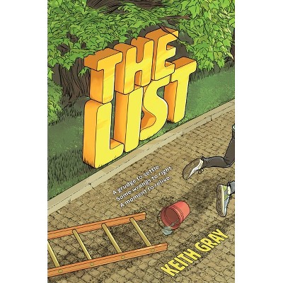 The List - (Everyone Can Be a Reader (Teen Contemporary)) by  Keith Gray (Paperback)