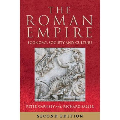The Roman Empire - 2nd Edition by  Peter Garnsey & Richard Saller (Paperback)