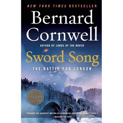 Sword Song - (Last Kingdom (Formerly Saxon Tales)) by  Bernard Cornwell (Paperback)