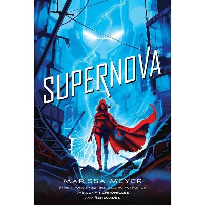Supernova - (Renegades) by Marissa Meyer
