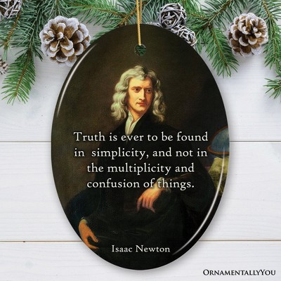 Wise Words of Isaac Newton Ornament, Truth In Simplicity Quote Gift and Keepsake| OrnamentallyYou