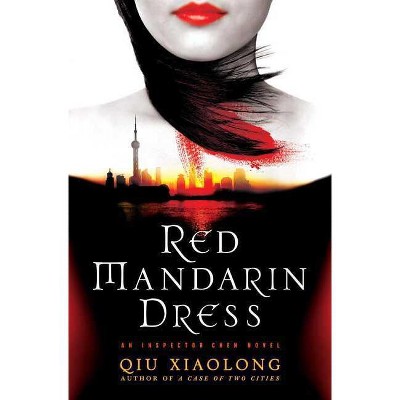 Red Mandarin Dress - (Inspector Chen Cao) by  Qiu Xiaolong (Paperback)