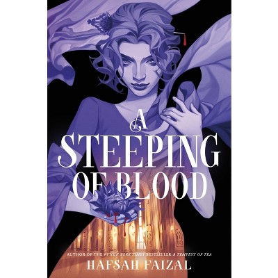 A Steeping of Blood - (Blood and Tea) by  Hafsah Faizal (Hardcover)