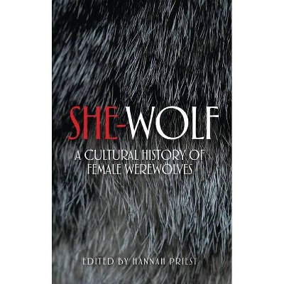 She-Wolf - by Hannah Priest