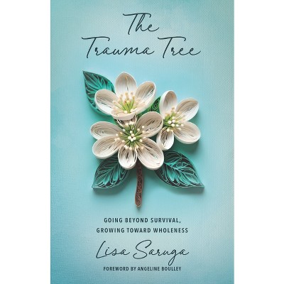 The Trauma Tree - by  Lisa Saruga (Paperback)