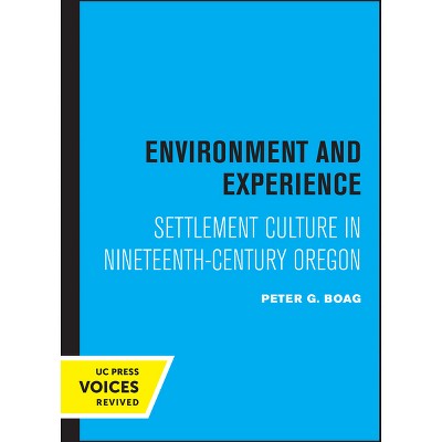 Environment and Experience - by  Peter Boag (Paperback)
