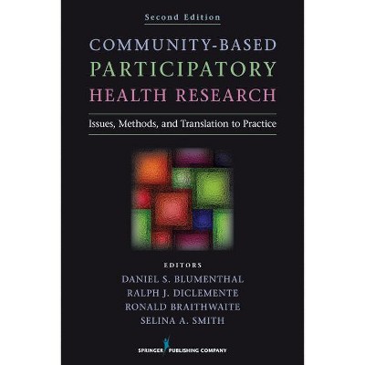Community-Based Participatory Health Research - 2nd Edition by  Daniel S Blumenthal & Ralph J Diclemente & Ronald L Braithwaite (Paperback)