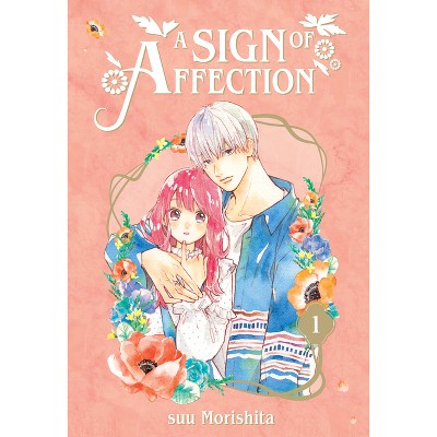 A Sign of Affection 1 - by  Suu Morishita (Paperback)