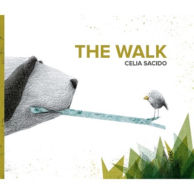 The Walk - by  Celia Sacido (Hardcover)