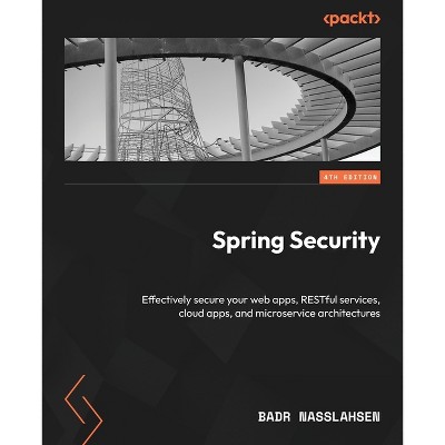 Spring Security - Fourth Edition - 4th Edition by  Badr Nasslahsen (Paperback)