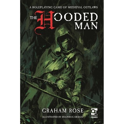 The Hooded Man - (Osprey Roleplaying) by  Graham Rose (Hardcover)