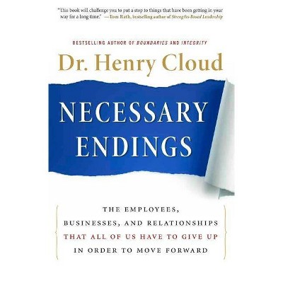 Necessary Endings - by  Henry Cloud (Hardcover)