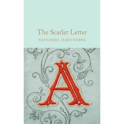 The Scarlet Letter - by  Nathaniel Hawthorne (Hardcover)