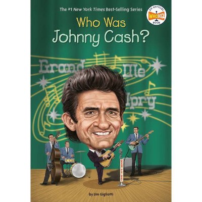 Who Was Johnny Cash? - (Who Was?) by  Jim Gigliotti & Who Hq (Paperback)