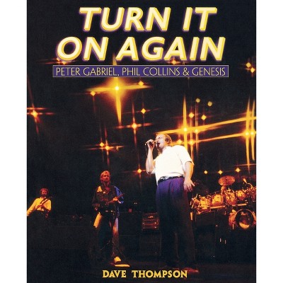 Turn It On Again - by  Dave Thompson (Paperback)