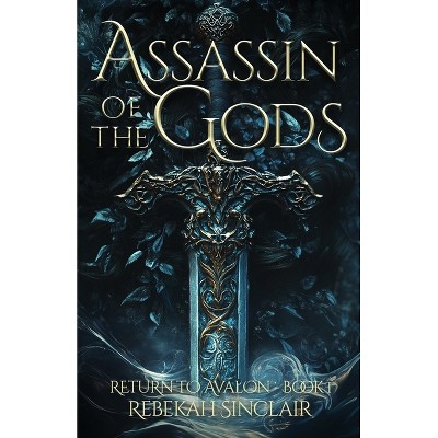 Assassin of the Gods - by  Rebekah Sinclair (Paperback)