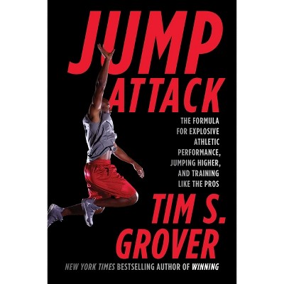 Jump Attack - (Tim Grover Winning) by  Tim S Grover (Paperback)