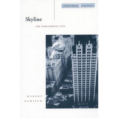Skyline - (Cultural Memory in the Present) by  Hubert Damisch (Paperback)