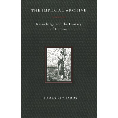 The Imperial Archive - by  Thomas Richards (Paperback)