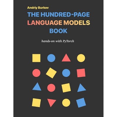 The Hundred-Page Language Models Book - by Andriy Burkov