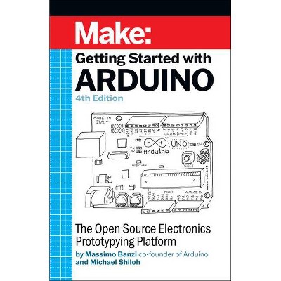 Getting Started with Arduino - 4th Edition by  Massimo Banzi & Michael Shiloh (Paperback)