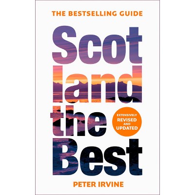 Scotland the Best - 14th Edition by  Peter Irvine (Paperback)