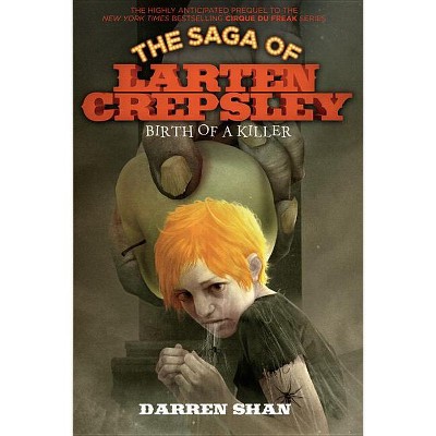 Birth of a Killer - (Saga of Larten Crepsley) by  Darren Shan (Paperback)