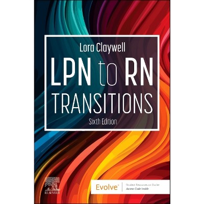 LPN to RN Transitions - 6th Edition by  Lora Claywell (Paperback)