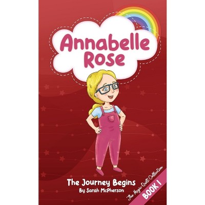 Annabelle Rose - The Journey Begins - (The Magical Quilt Collection) 2nd Edition,Large Print by  Sarah McPherson (Paperback)