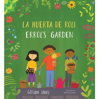 La Huerta de Roli/Errol's Garden (Bilingual Mini-Library Edition) - (Child's Play Bilingual Mini-Library) by  Gillian Hibbs (Paperback)