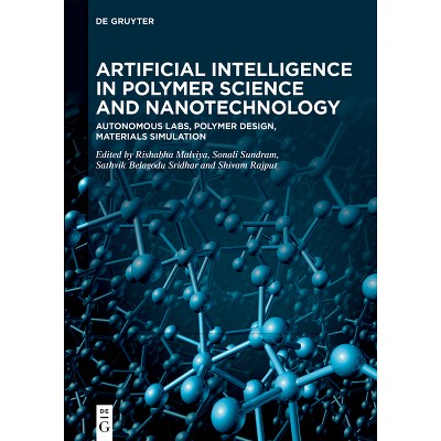 Artificial Intelligence in Polymer Science and Nanotechnology - by  Rishabha Malviya & Sonali Sundram & Sathvik Belagodu Sridhar & Shivam Rajput