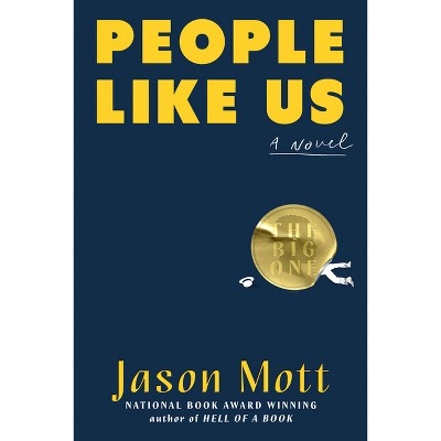 People Like Us - by  Jason Mott (Hardcover)