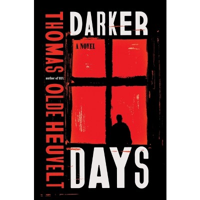 Darker Days - by  Thomas Olde Heuvelt (Hardcover)