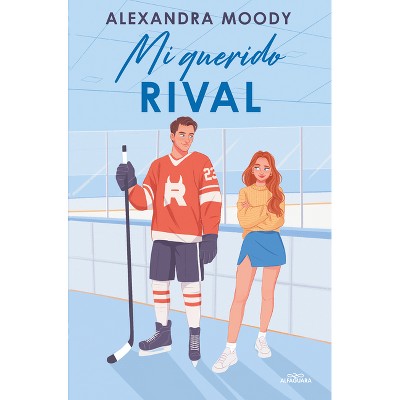 Mi Querido Rival / Rival Darling - by  Alexandra Moody (Paperback)