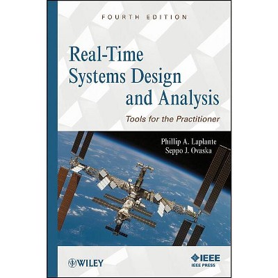 Real-Time Systems Design 4E - 4th Edition by  Phillip A Laplante & Seppo J Ovaska (Hardcover)